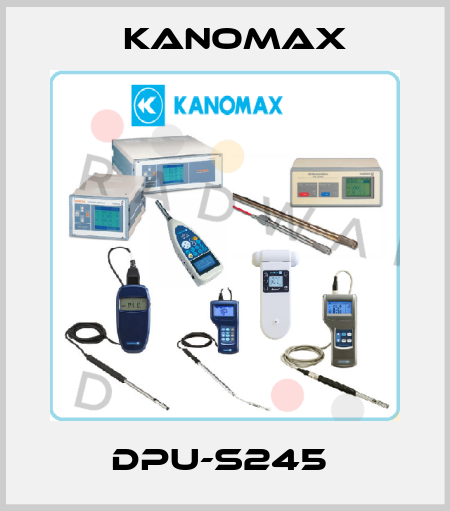 DPU-S245  KANOMAX