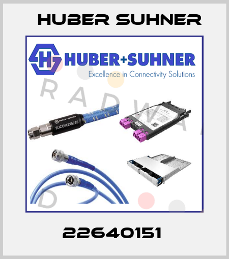 22640151  Huber Suhner