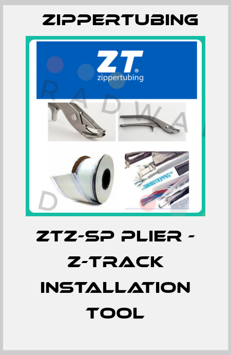 ZTZ-SP Plier - Z-Track Installation Tool Zippertubing