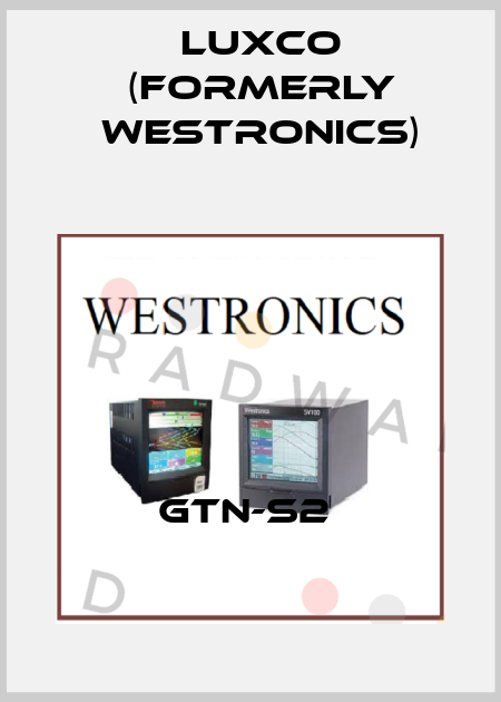 GTN-S2  Luxco (formerly Westronics)
