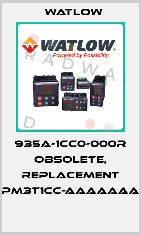 935A-1CC0-000R obsolete, replacement PM3T1CC-AAAAAAA  Watlow
