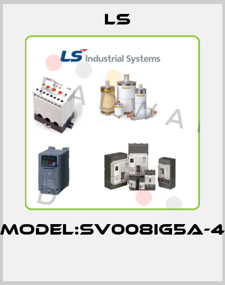 MODEL:SV008IG5A-4  LS