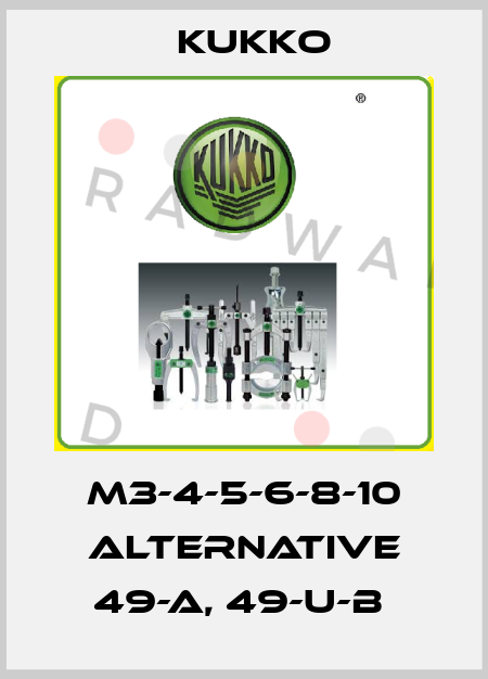 M3-4-5-6-8-10 alternative 49-A, 49-U-B  KUKKO