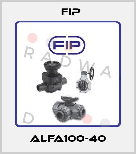 ALFA100-40 Fip