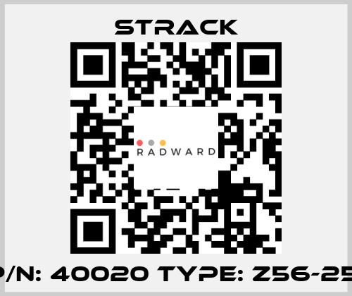 P/N: 40020 Type: Z56-25  Strack