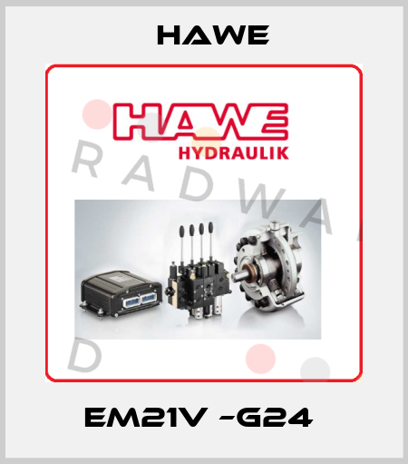 EM21V –G24  Hawe