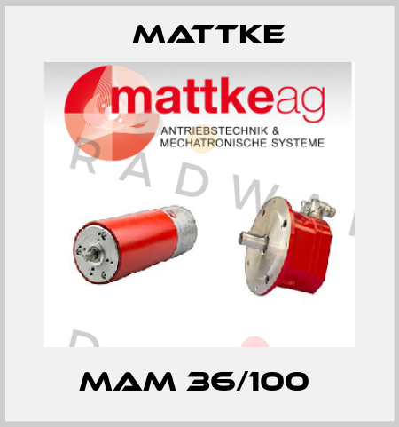 MAM 36/100  Mattke