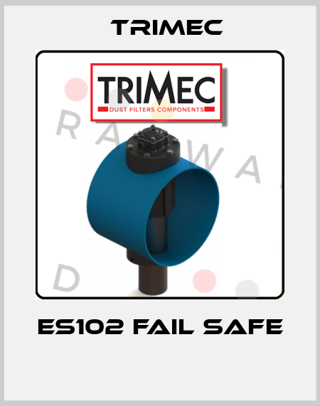 ES102 fail safe  Trimec
