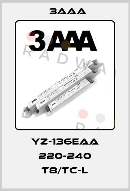 YZ-136EAA 220-240 T8/TC-L 3AAA