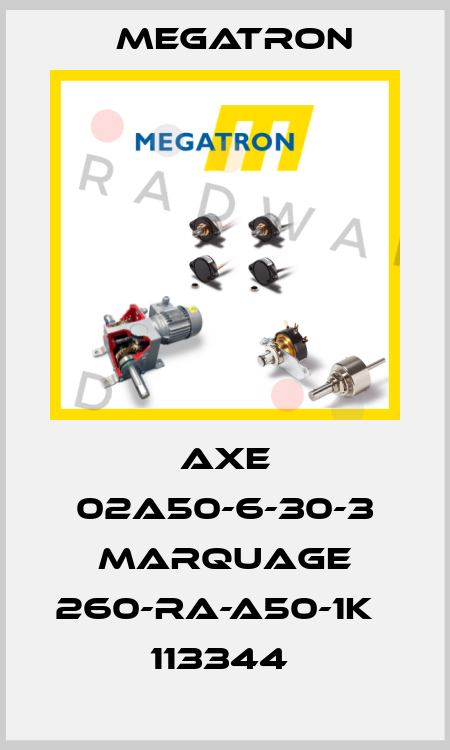 AXE 02A50-6-30-3 MARQUAGE 260-RA-A50-1K   113344  Megatron