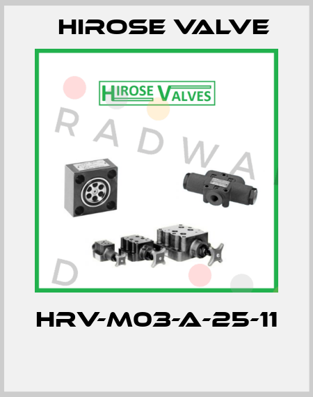 HRV-M03-A-25-11  Hirose Valve
