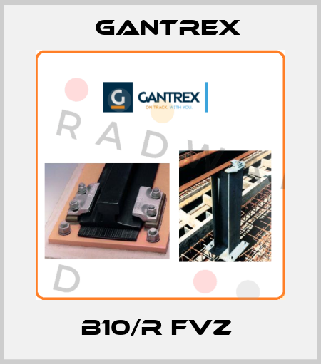 B10/R FVZ  Gantrex