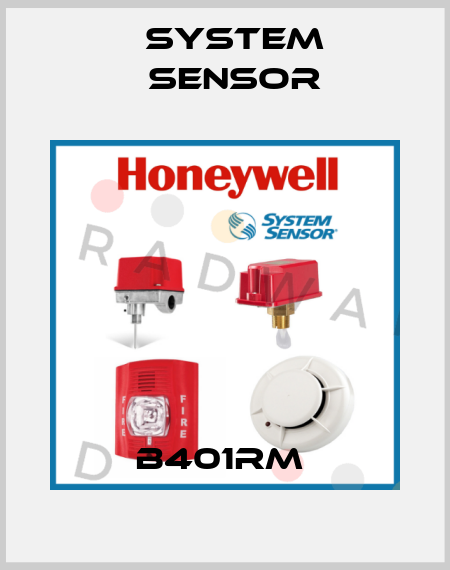 B401RM  System Sensor