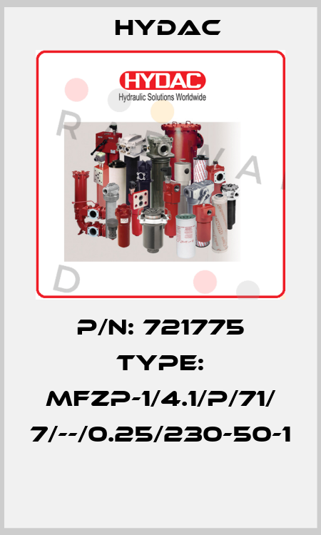 P/N: 721775 Type: MFZP-1/4.1/P/71/ 7/--/0.25/230-50-1  Hydac