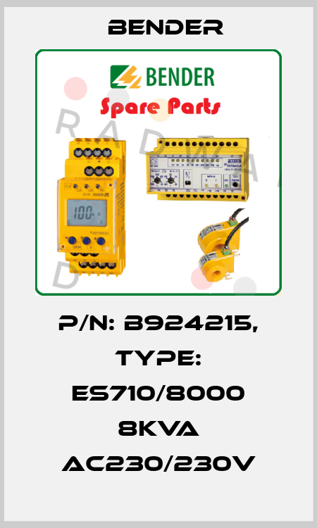 p/n: B924215, Type: ES710/8000 8kVA AC230/230V Bender