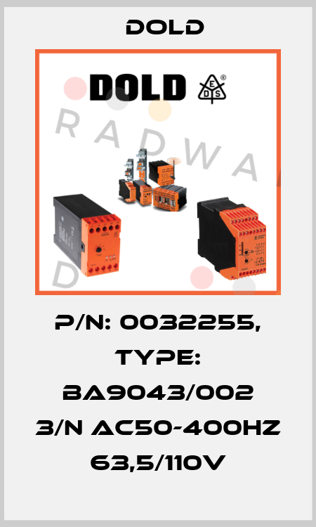 p/n: 0032255, Type: BA9043/002 3/N AC50-400HZ 63,5/110V Dold