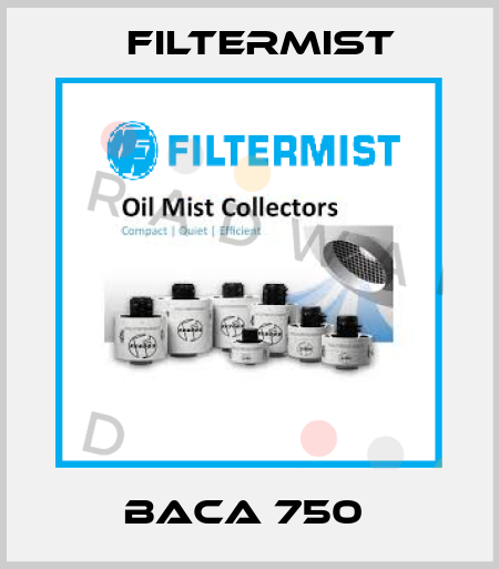 BACA 750  Filtermist
