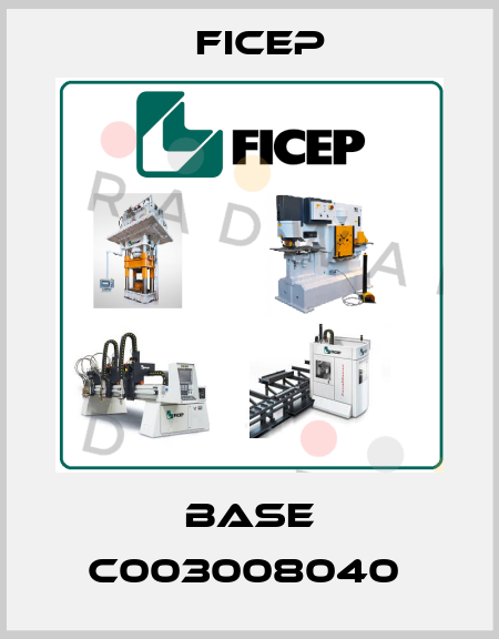 BASE C003008040  Ficep
