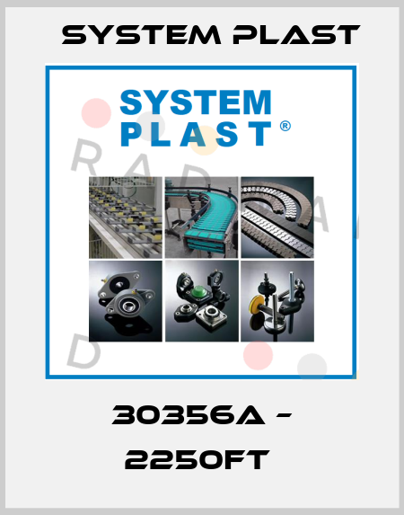 30356A – 2250FT  System Plast