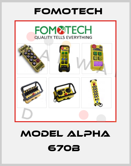 Model Alpha 670B  Fomotech