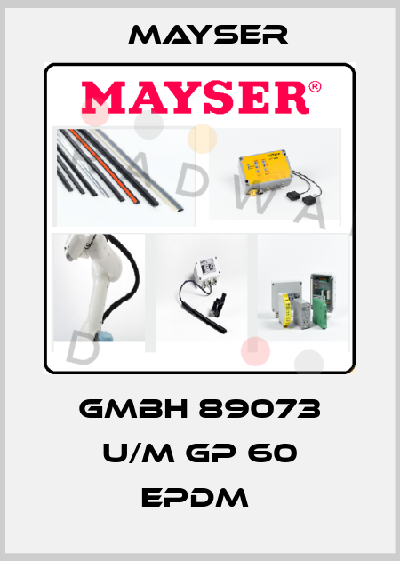  GMBH 89073 U/M GP 60 EPDM  Mayser