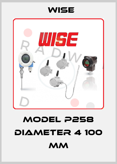 MODEL P258 DIAMETER 4 100 mm Wise