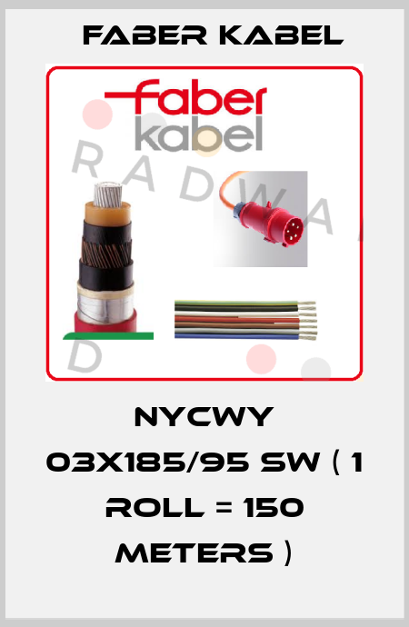 NYCWY 03X185/95 SW ( 1 Roll = 150 Meters ) Faber Kabel