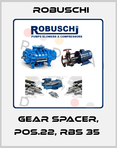 Gear spacer, Pos.22, RBS 35  Robuschi