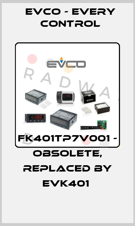 FK401TP7V001 - obsolete, replaced by EVK401  EVCO - Every Control