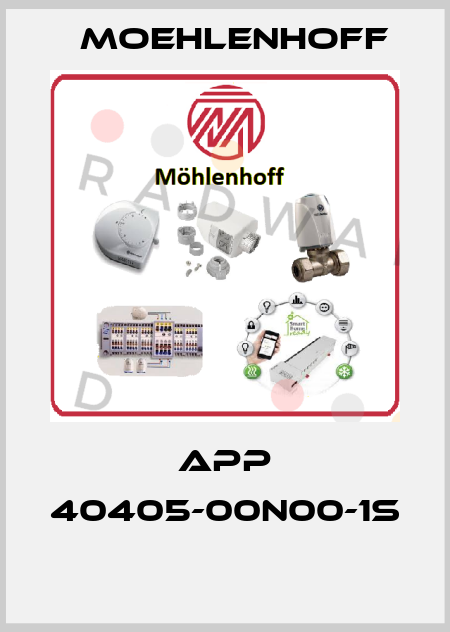 APP 40405-00N00-1S  Moehlenhoff