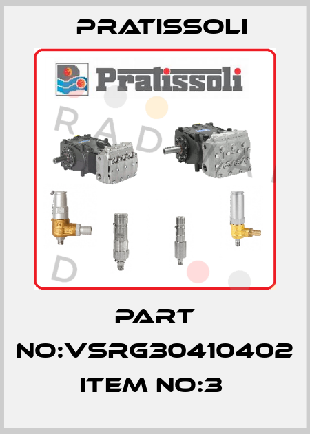 PART NO:VSRG30410402 ITEM NO:3  Pratissoli