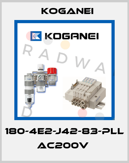 180-4E2-J42-83-PLL AC200V  Koganei
