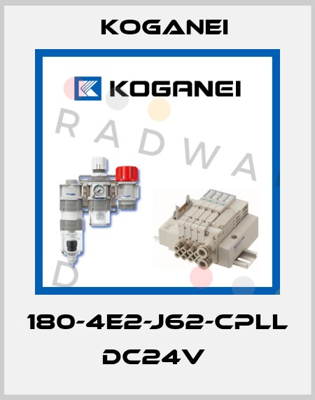 180-4E2-J62-CPLL DC24V  Koganei