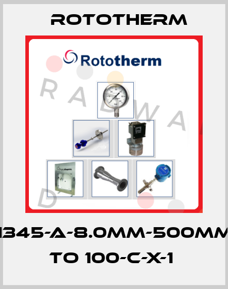 BH345-A-8.0mm-500mm-0 to 100-C-X-1  Rototherm