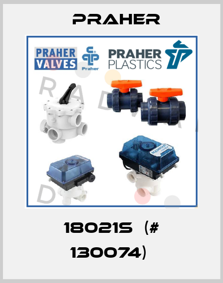 18021S  (# 130074)  Praher