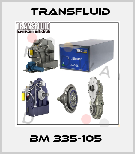 BM 335-105  Transfluid