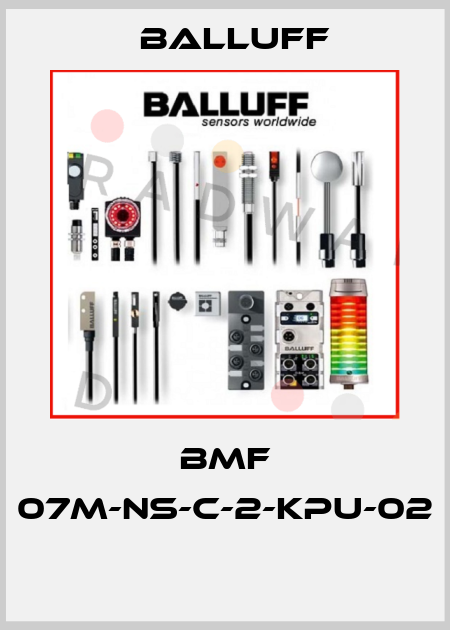 BMF 07M-NS-C-2-KPU-02  Balluff