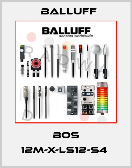 BOS 12M-X-LS12-S4  Balluff