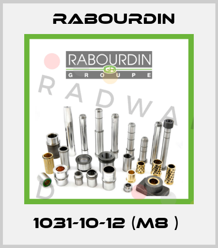 1031-10-12 (M8 )  Rabourdin