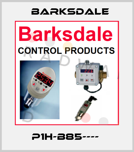 P1H-B85----  Barksdale