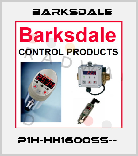 P1H-HH1600SS--  Barksdale
