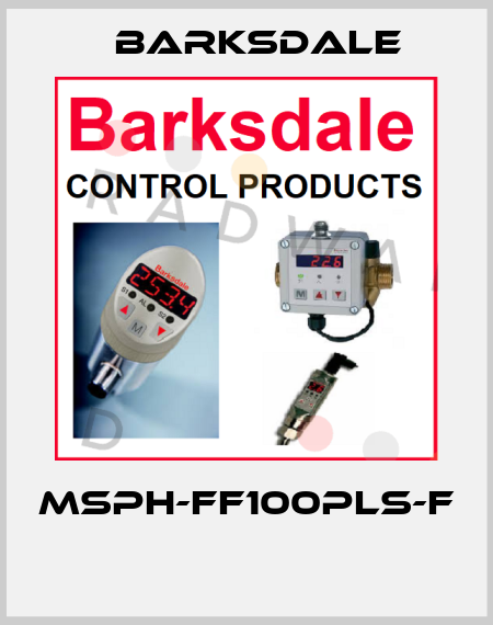 MSPH-FF100PLS-F  Barksdale