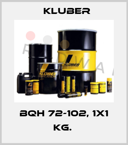 BQH 72-102, 1X1 KG.  Kluber
