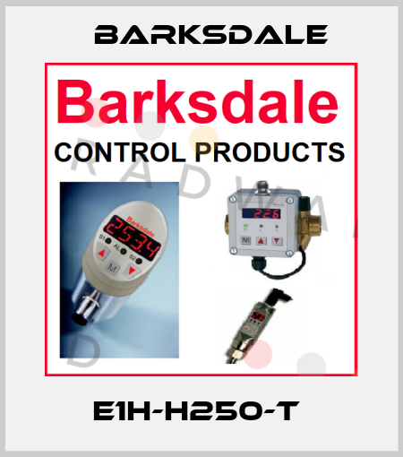 E1H-H250-T  Barksdale