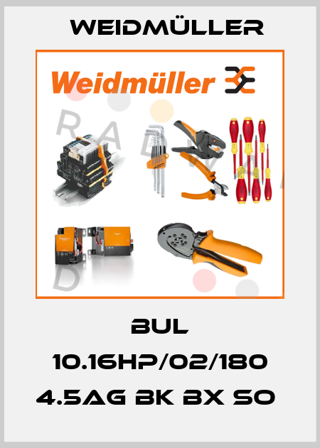BUL 10.16HP/02/180 4.5AG BK BX SO  Weidmüller