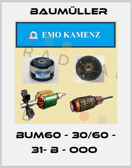 BUM60 - 30/60 - 31- B - OOO  Baumüller