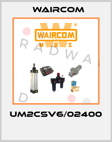 UM2CSV6/02400  Waircom