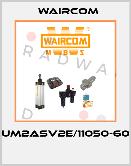 UM2ASV2E/11050-60  Waircom