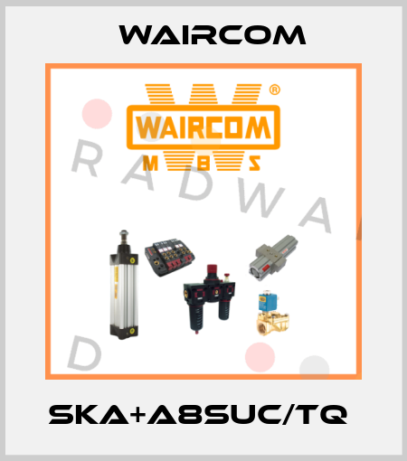 SKA+A8SUC/TQ  Waircom