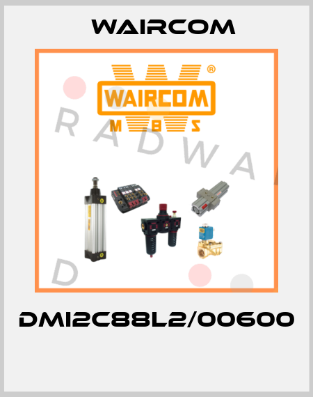DMI2C88L2/00600  Waircom